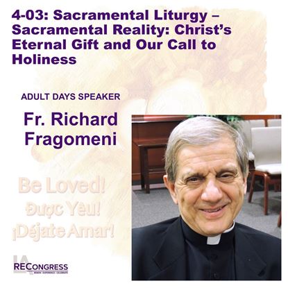 Picture of 4-03(24): Sacramental Liturgy – Sacramental Reality: Christ’s Eternal Gift and Our Call to Holiness