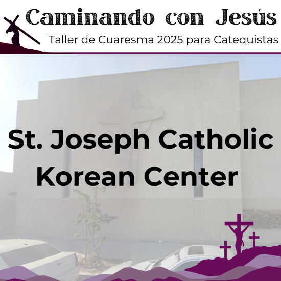 Picture of Taller de Cuaresma Caminando con Jesús - St. Joseph Korean Catholic Center, Canoga Park