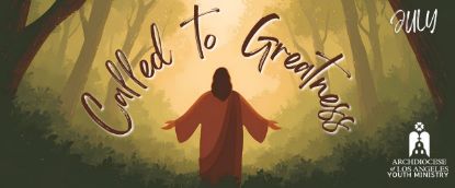 Picture of Called to Greatness 2026 - July Two Day Teen Retreat
